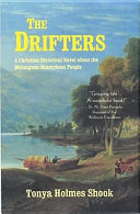 The drifters : a Christian historical novel about the Melungeon shantyboat people /