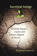 Survival songs: Conchita Piquer's coplas and Franco's regime of terror /