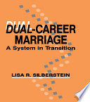 Dual-career marriage : a system in transition /