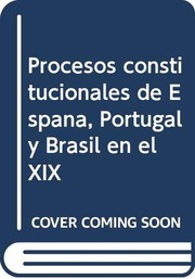 Procesos constitucionales de España, Portugal y Brasil en el XIX : ciudadanía confesional y restricción de derechos /