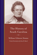 The history of South Carolina : from its first European discovery to its erection into a republic /