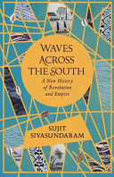 Waves across the south : a new history of revolution and empire /