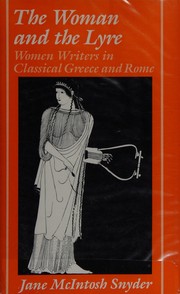 The women and the lyre : women writers in classical Greece and Rome /