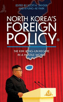 North Korea's foreign policy : the Kim Jong-un regime in a hostile world /