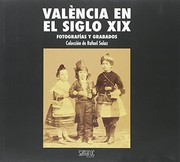València en el siglo XIX : fotografías y grabados : colección de Rafael Solaz