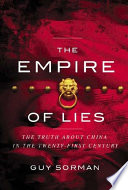 The empire of lies : the truth about China in the twenty-first century /