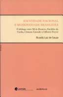 Identidade nacional e modernidade brasileira : o diálogo entre Silvio Romero, Euclides da Cunha, Câmara Cascudo e Gilberto Freyre /