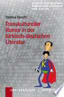 Transkultureller Humor in der türkisch-deutschen Literatur /