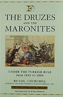 The Druzes and the Maronites under the Turkish rule from 1840 to 1860 /