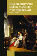 Revolutionary Paris and the market for Netherlandish art /