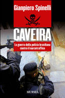 Caveira : la guerra della polizia brasiliana contro il narcotraffico /