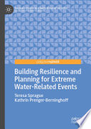 Building resilience and planning for extreme water-related events /