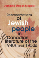 Representations of Jewish people in Canadian literature of the 1940s and 1950s /