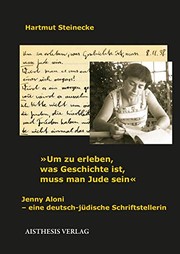 "Um zu erleben, was Geschichte ist, muss man Jude sein" : Jenni Aloni, eine deutsch-jüdische Schriftstellerin /