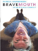 Bravemouth : living with Billy Connolly /