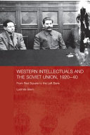Western intellectuals and the Soviet Union, 1920-40 : from Red Square to the Left Bank /
