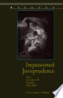 Impassioned Jurisprudence : Law, Literature, and Emotion, 1760-1848