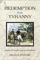 Redemption from tyranny : Herman Husband's American Revolution /