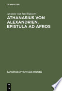 Athanasius von Alexandrien, Epistula ad Afros : Einleitung, Kommentar und Übersetzung /
