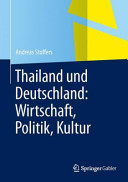 Thailand und deutschland : wirtschaft, politik, kultur