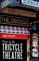 Tales of the Tricycle Theatre /