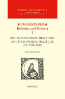 Bohemian school of humanism and its editorial practices (ca. 1550-1610) /