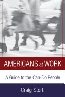 Americans at work : a guide to the can-do people /