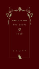 Philosophy, pussycats & porn /