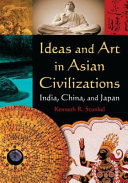Ideas and art in Asian civilizations : India, China, and Japan /