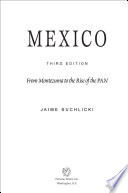 Mexico : from Montezuma to the rise of the PAN /