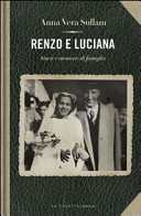 Renzo e Luciana : storie e memorie di famiglia /