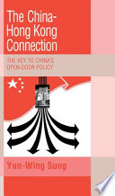 The China-Hong Kong connection : the key to China's open-door policy /
