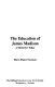 The education of James Madison : a model for today /