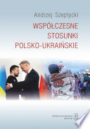 Wspolczesne stosunki polsko-ukrainskie /