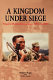 A kingdom under siege : Nepal's Maoist insurgency, 1996 to 2003 /