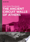 The Ancient Circuit Walls of Athens /