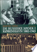 De russiske jøder i København 1882-1943 /