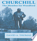 Churchill : the member for Woodford /