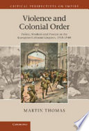 Violence and colonial order : police, workers and protest in the European colonial empires, 1918-1940 /