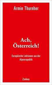 Ach, Österreich! : europäische Lektionen aus der Alpenrepublik /