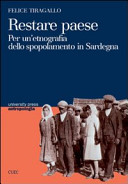 Restare paese : per un'etnografia dello spopolamento in Sardegna /