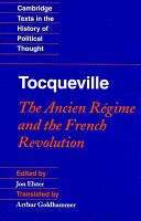 Tocqueville : the Ancien R�egime and the French Revolution /