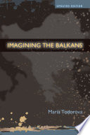 Imagining the Balkans /