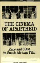 The cinema of apartheid race and class in South African film /