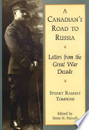 A Canadian's road to Russia : letters from the Great War decade /