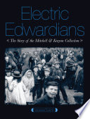 Electric Edwardians : the films of Mitchell & Kenyon /