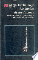 Los l�imites de un discurso : Lorenzo de Zavala, su Ensayo hist�orico y la cuesti�on religiosa en M�exico /