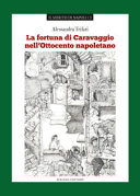 La fortuna di Caravaggio nell'Ottocento napoletano /