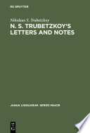 N. S. Trubetzkoy's Letters and Notes : (Mostly in Russian) /