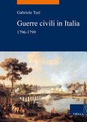 Guerre civili in Italia : 1796-1799 /